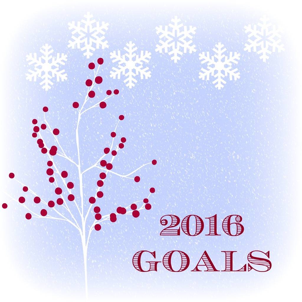 A Happy New Year and 2016 Goals, 2016 Resolutions, Resolutions, Goal Setting, Plans, Intentions, Business, Family, Health 